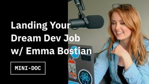 Landing Your Dream Developer Job with Emma Bostian