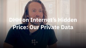 The creator of Rails on Internet’s Hidden Price: Our Private Data