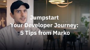 Jumpstart Your Developer Journey: Top 5 Tips from Marko 