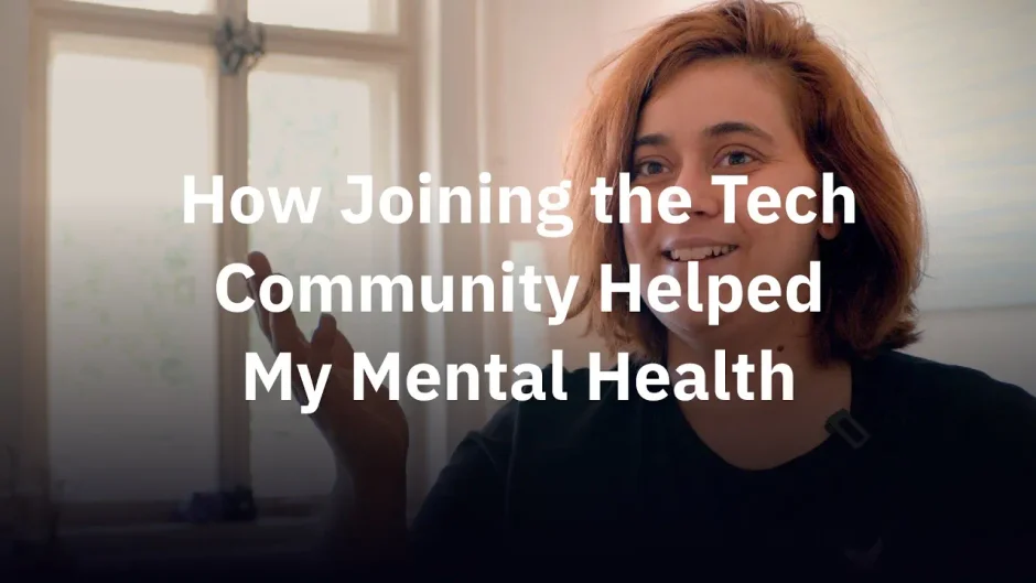 How Joining The Tech Community Helped My Mental Health